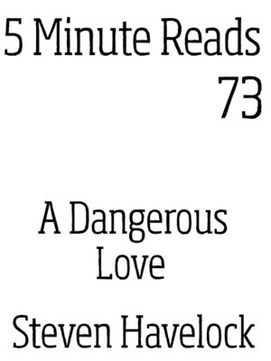 cover image of A Dangerous love
